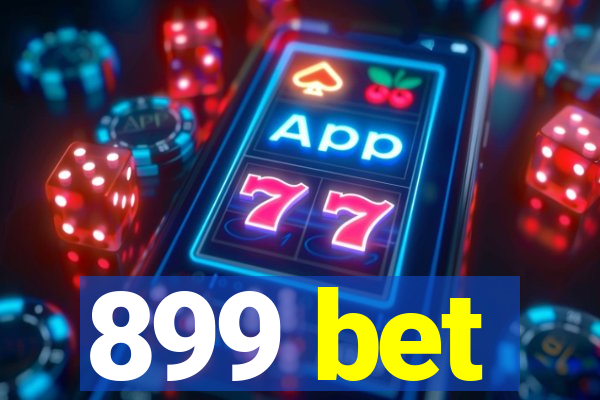 899 bet
